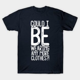 Could I Be T-Shirt